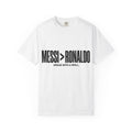 Messi > Ronaldo T-Shirt